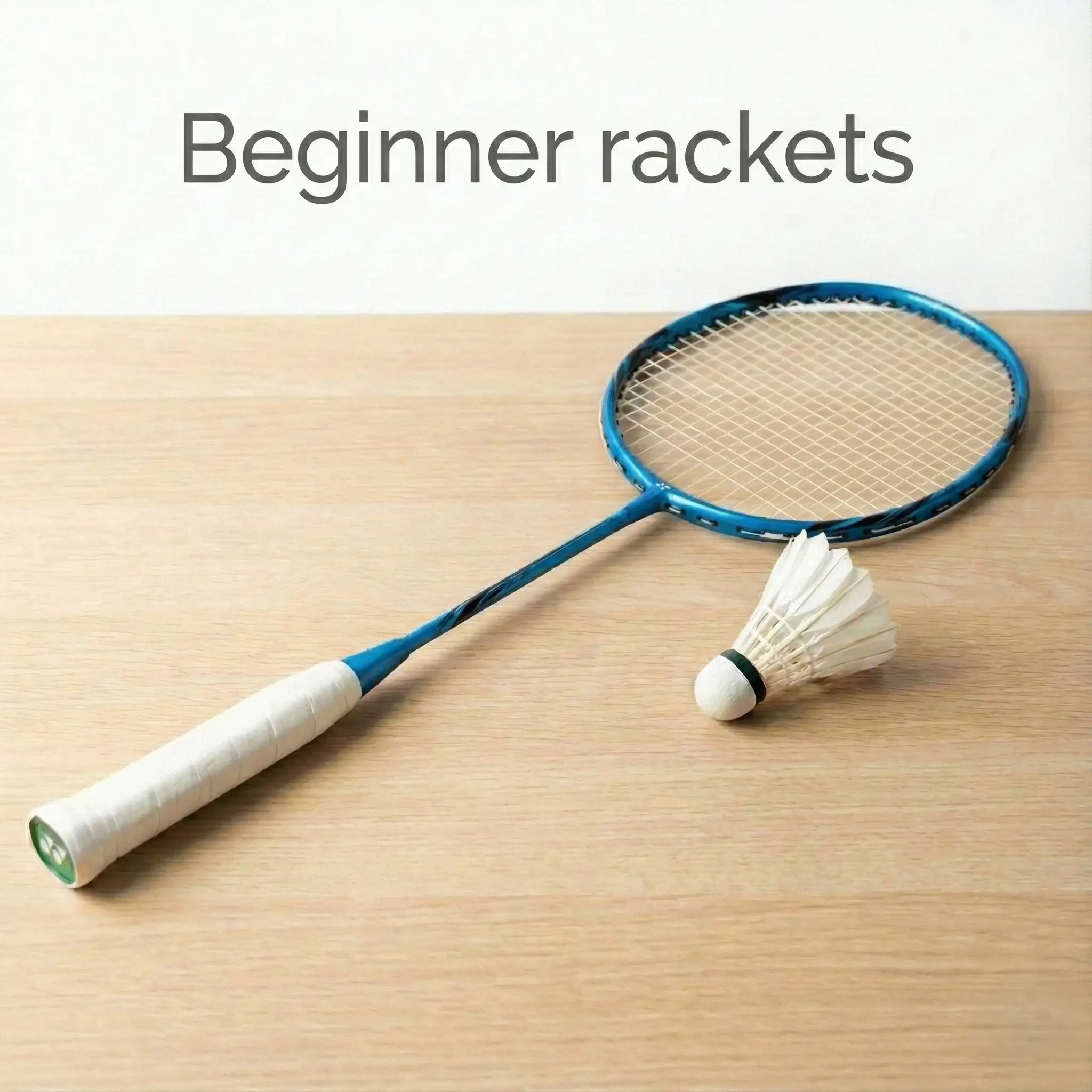 Beginner badminton rackets